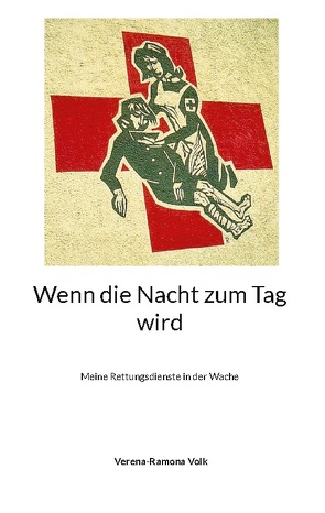 Wenn die Nacht zum Tag wird von Volk,  Verena-Ramona