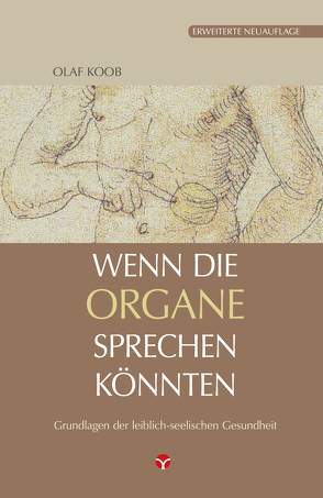 Wenn die Organe sprechen könnten von Koob,  Olaf