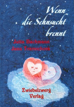 Wenn die Sehnsucht brennt von Bachmann,  Jutta, Travnickova,  Jana