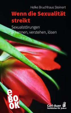 Wenn die Sexualität streikt von Steinert,  Helke Bruchhaus