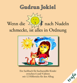 „Wenn die Sonne nach Nudeln schmeckt, ist alles in Ordnung. von Jokiel,  Gudrun, Thürich,  Norbert