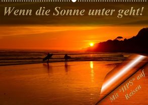 Wenn die Sonne unter geht (Premium, hochwertiger DIN A2 Wandkalender 2022, Kunstdruck in Hochglanz) von Schwerin,  Heinz-Peter