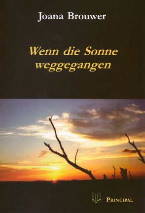 Wenn die Sonne weggegangen von Brouwer,  Joana