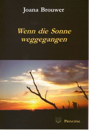 Wenn die Sonne weggegangen von Brouwer,  Joana