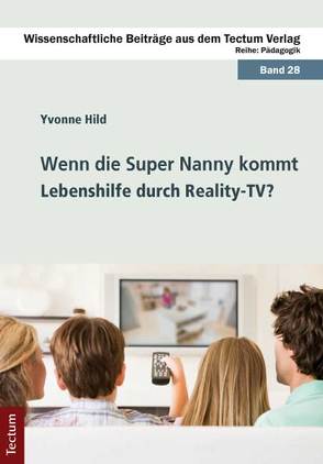 Wenn die Super Nanny kommt von Hild,  Yvonne