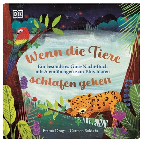 Wenn die Tiere schlafen gehen von Drage,  Emma, Sahm,  Nina, Saldana,  Carmen