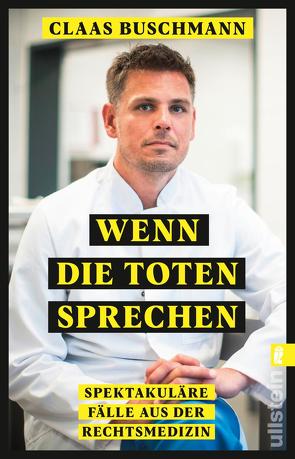 Wenn die Toten sprechen von Buschmann,  Claas