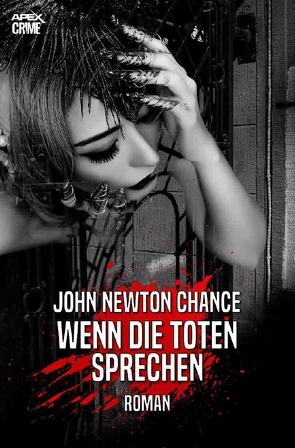 WENN DIE TOTEN SPRECHEN von Chance,  John Newton, Dörge,  Christian