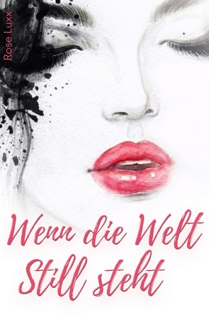 Wenn die Welt still steht von Luxx,  Rose