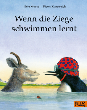 Wenn die Ziege schwimmen lernt von Kunstreich,  Pieter, Moost,  Nele