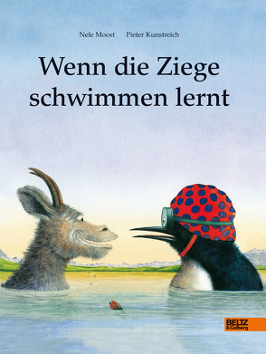 Wenn die Ziege schwimmen lernt von Kunstreich,  Pieter, Moost,  Nele