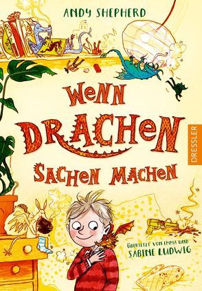 Wenn Drachen Sachen machen 1 von Ludwig,  Emma, Ludwig,  Sabine, Ogilvie,  Sara, Shepherd,  Andy