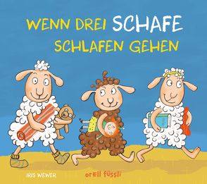 Wenn drei Schafe schlafen gehen von Wewer,  Iris
