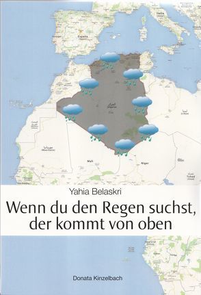 Wenn du den Regen suchst, der kommt von oben von Belaskri,  Yahia, Günther,  Ursula