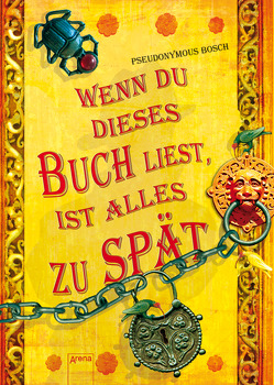 Wenn du dieses Buch liest, ist alles zu spät von Bosch,  Pseudonymous, Koob-Pawis,  Petra