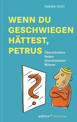 Wenn du geschwiegen hättest, Petrus von Vogt,  Fabian