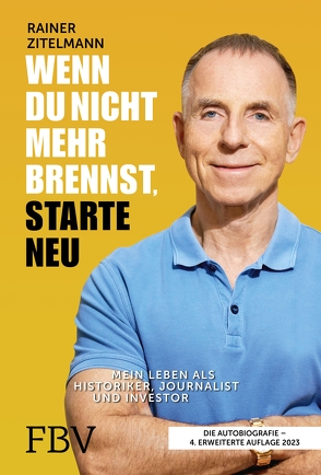 Wenn du nicht mehr brennst, starte neu von Zitelmann,  Rainer