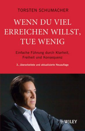 Wenn du viel erreichen willst, tue wenig von Schumacher,  Torsten