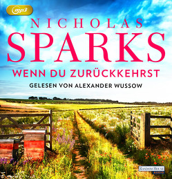 Wenn du zurückkehrst von Finke,  Astrid, Sparks,  Nicholas, Wussow,  Alexander