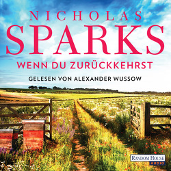 Wenn du zurückkehrst von Finke,  Astrid, Sparks,  Nicholas, Wussow,  Alexander