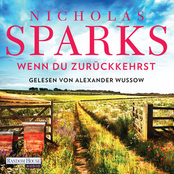 Wenn du zurückkehrst von Finke,  Astrid, Sparks,  Nicholas, Wussow,  Alexander