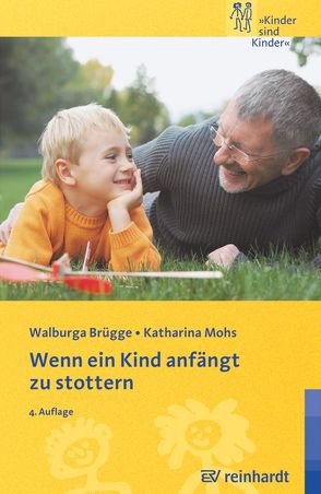 Wenn ein Kind anfängt zu stottern von Brügge,  Walburga, Mohs,  Katharina