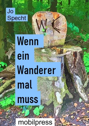 Wenn ein Wanderer mal muss von Specht,  Jo