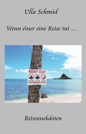 Wenn einer eine Reise tut … von Schmid,  Ulla