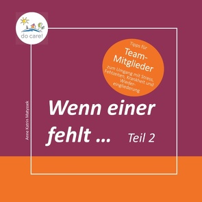 Wenn einer fehlt … Tipps für Team-Mitglieder von Matyssek,  Anne Katrin