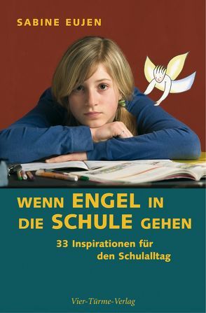 Wenn Engel in die Schule gehen von Eujen,  Sabine, Polykarp,  P