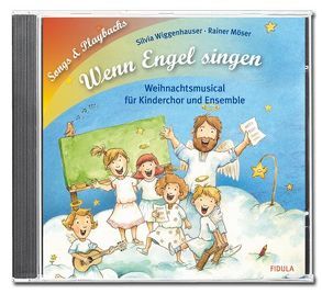 Wenn Engel singen von Möser,  Rainer, Wiggenhauser,  Silvia