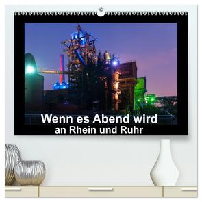 Wenn es Abend wird an Rhein und Ruhr (hochwertiger Premium Wandkalender 2024 DIN A2 quer), Kunstdruck in Hochglanz von Hitzbleck,  Rolf