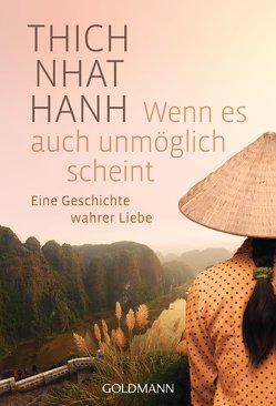 Wenn es auch unmöglich scheint von Panster,  Andrea, Thich,  Nhat Hanh