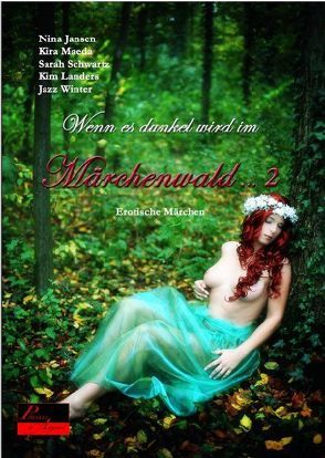 Wenn es dunkel wird im Märchenwald … 2 von Jansen,  Nina, Landers,  Kim, Maeda,  Kira, Schwartz,  Sarah, Winter,  Jazz