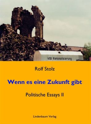 Wenn es eine Zukunft gibt von Stolz,  Rolf
