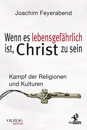 Wenn es lebensgefährlich ist, Christ zu sein von Brock, Feyerabend,  Joachim