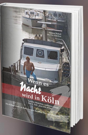 Wenn es Nacht wird in Köln 2 von Bebak,  Roland