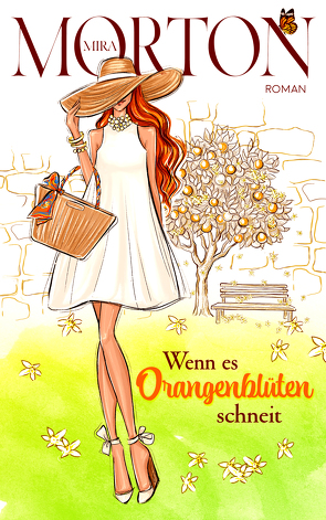 Wenn es Orangenblüten schneit von Morton,  Mira