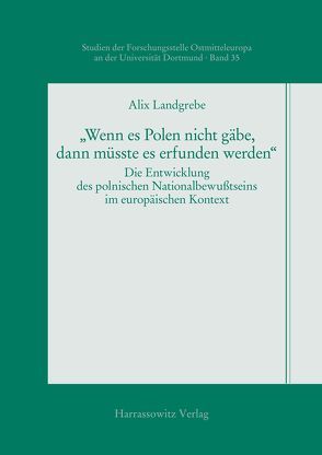 Wenn es Polen nicht gäbe, dann müsste es erfunden werden von Landgrebe,  Alix