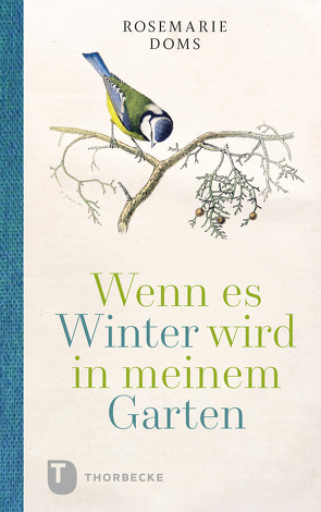 Wenn es Winter wird in meinem Garten … von Doms,  Rosemarie