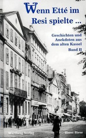 Wenn Ette im Resi spielte von Biese,  Horst