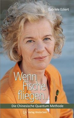 Wenn Fische fliegen… von Eckert,  Gabriele