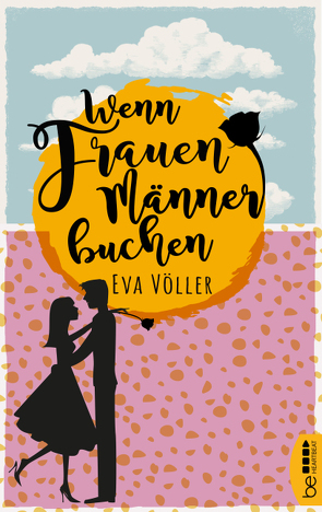 Wenn Frauen Männer buchen von Völler,  Eva