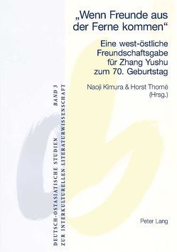 «Wenn Freunde aus der Ferne kommen» von Kimura,  Naoji, Thomé,  Horst