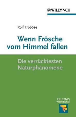 Wenn Frösche vom Himmel fallen von Froböse,  Rolf