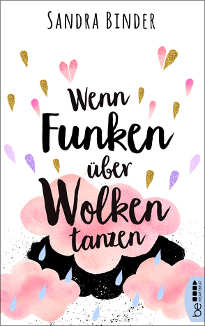 Wenn Funken über Wolken tanzen von Binder,  Sandra