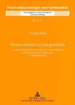 Wenn Gelübde Gestalt gewinnen von Wolf,  Kristina