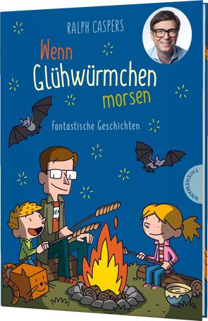 Wenn Glühwürmchen morsen von Caspers,  Ralph, K,  Ulf