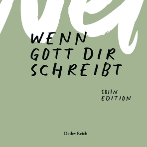 Wenn Gott dir schreibt von Reich,  Detlev