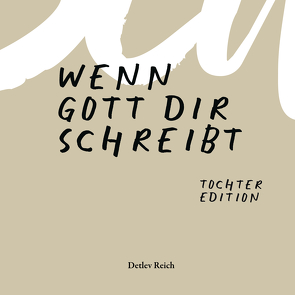 Wenn Gott dir schreibt von Reich,  Detlev